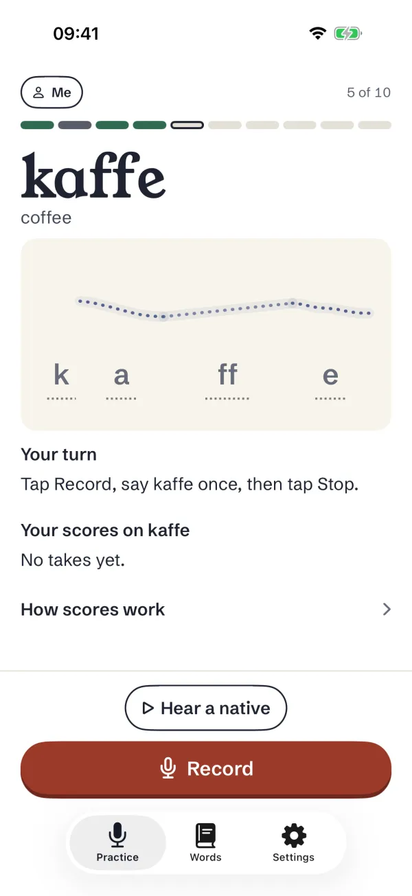The Practice screen before a take, for the word kaffe (coffee), word 5 of 10. The letters k, a, ff and e sit under a dotted line, the native speakers' pitch. Below: Your turn. Tap Record, say kaffe once, then tap Stop. Buttons Hear a native and Record.